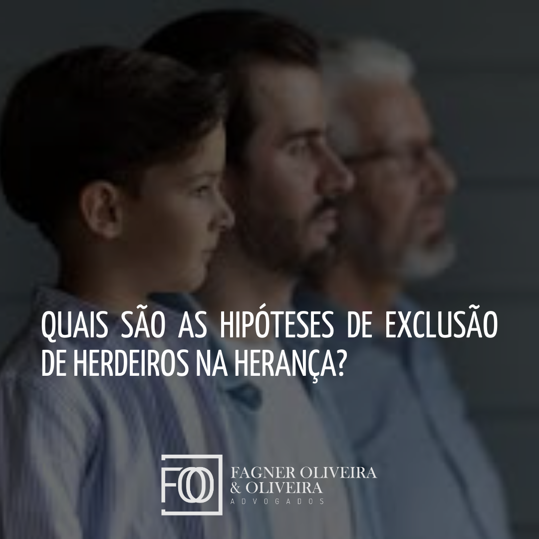 Quais são as hipóteses de exclusão de herdeiros na herança?